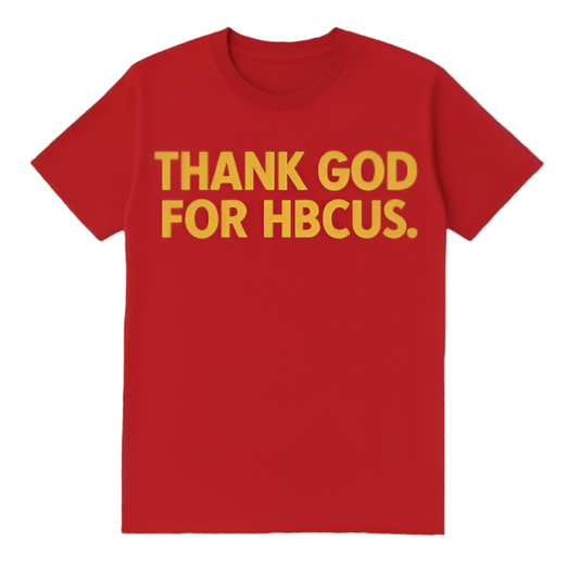 The "THANK GOD FOR HBCUS" Tee in Red/Gold