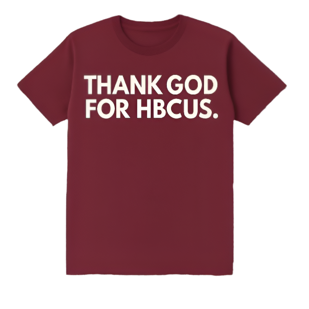 The "THANK GOD FOR HBCUS" in HBCU Colors (Capsule 1)