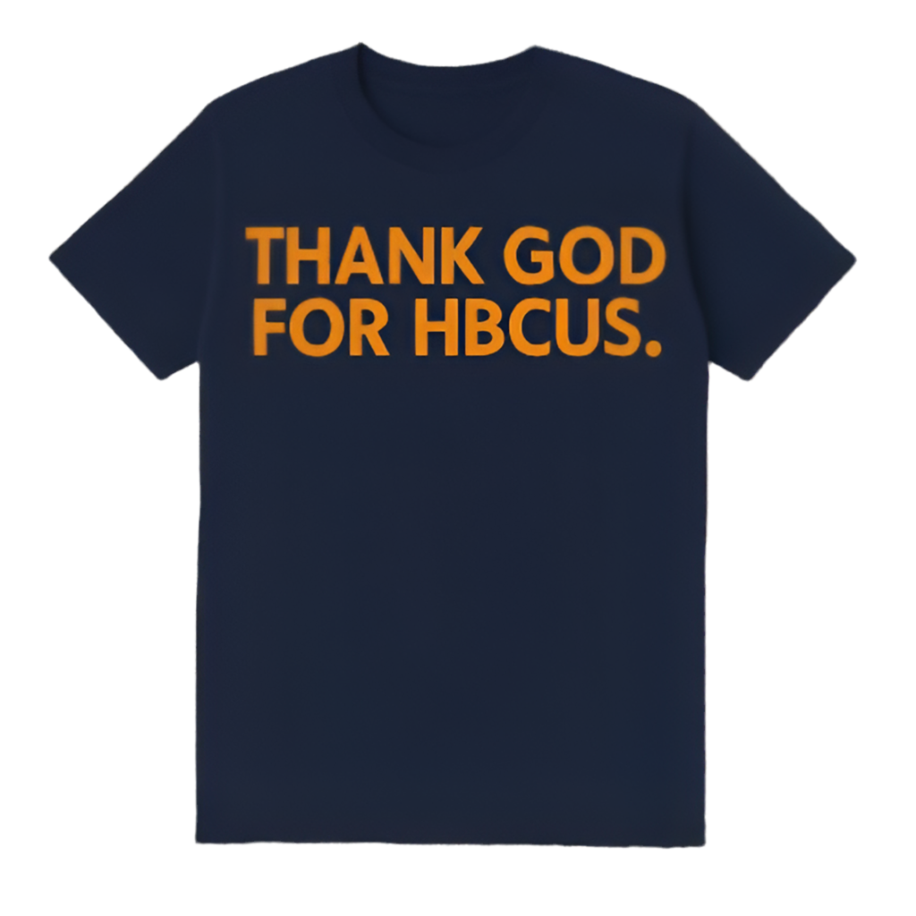 The "THANK GOD FOR HBCUS" in HBCU Colors (Capsule 1)